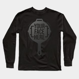 Your Face Here Long Sleeve T-Shirt